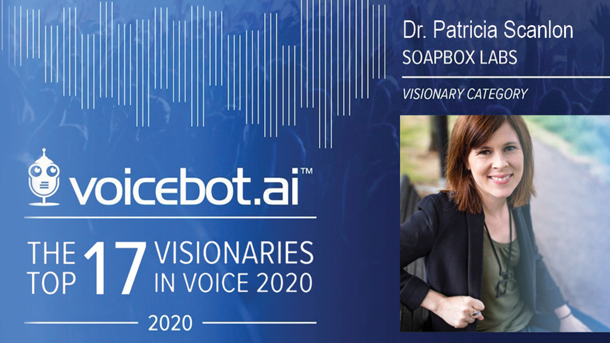 An image with the photo of a woman and text that says, "Voicebot.ai, the top 17 visionaries in voice 2020, dr. Patricia Scanlon, SoapBox Labs."