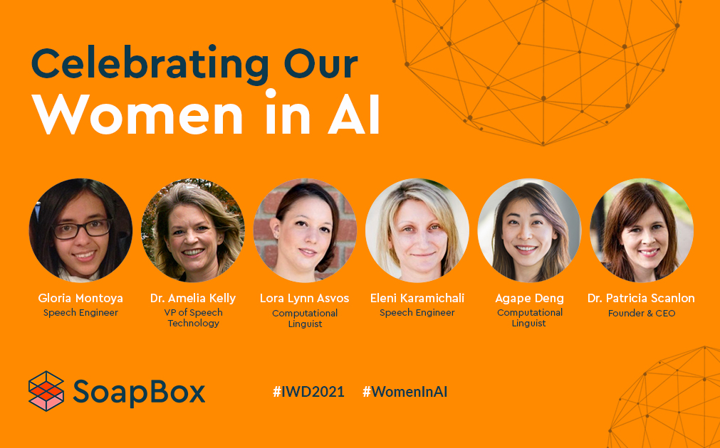 In image with text that says, "Celebrating our women in AI." The image includes photos of six female speech scientists and engineers at SoapBox.