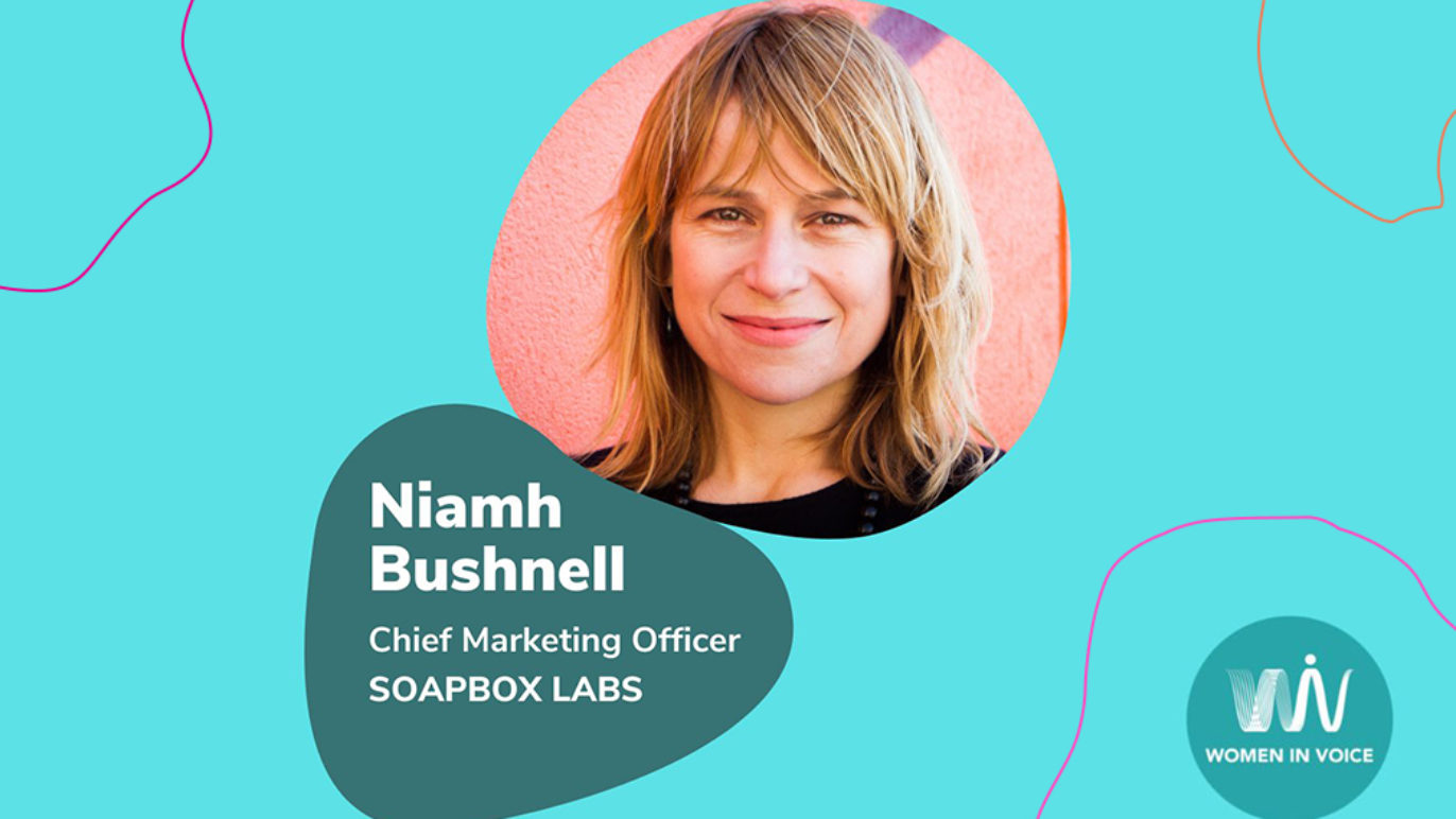 Image with text that says, "Niamh Bushnell, Chief Marketing Officer, SoapBox Labs, Women in Voice."