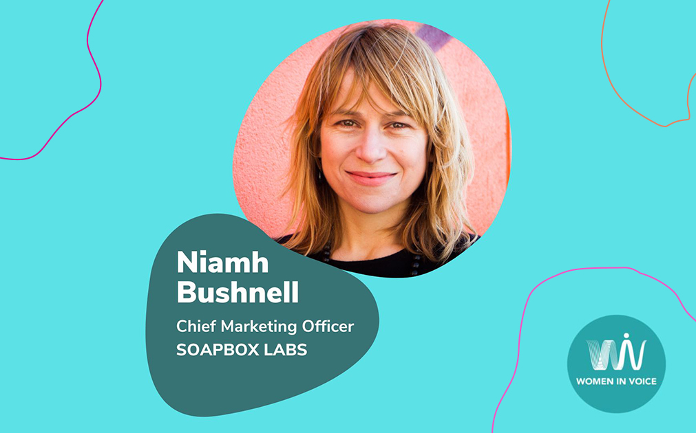 Image with text that says, "Niamh Bushnell, Chief Marketing Officer, SoapBox Labs, Women in Voice."